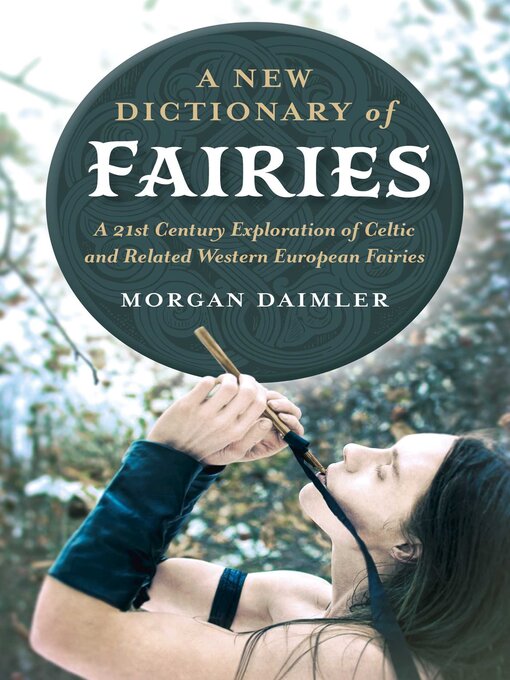 Title details for A New Dictionary of Fairies by Morgan Daimler - Available